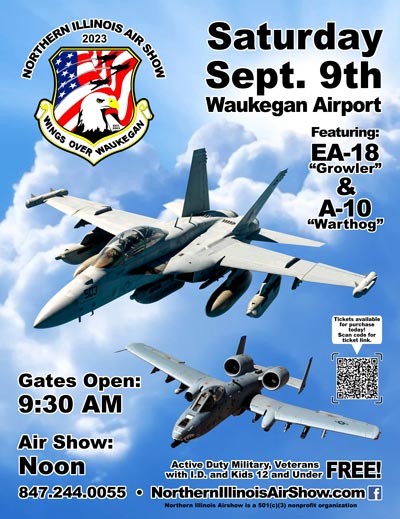 The Northern Illinois Airshow (formerly known as Wings Over Waukegan/Waukegan Air Show) will be held September 9, 2023. Gates open at 9:30 am - Air Show starts at Noon. You can purchase tickets early online for $15 each (plus fees) until August 31st then it will be $20 each (plus fees). Tickets will also be available the day of the show, September 9th, 2023 at the gate for $20 each (cash only). Active Duty, Retired Military, and Veterans with Military ID or State Veterans ID are admitted free. Picture ID required for veterans using DD214 or any other ID that does not include your photo. Kids 12 and under are always free! Free Parking